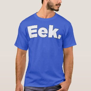 Eek 1997 t shirt