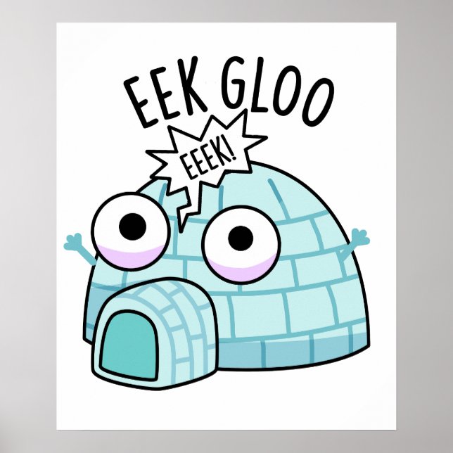 Eek-gloo Funny Igloo Pun Poster (Framsidan)