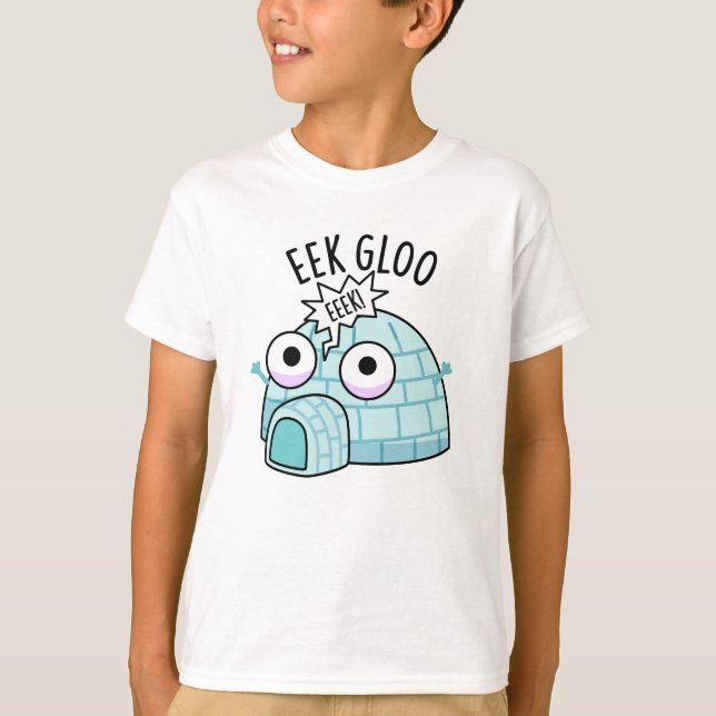 Eek-gloo Funny Igloo Pun T Shirt (Framsida)