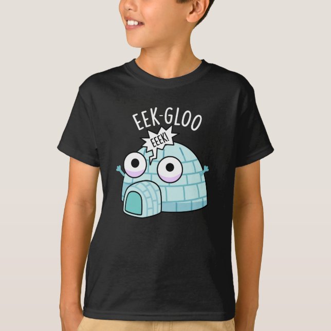 Eek-gloo Rolig Igloo Puns Dark BG T Shirt (Framsida)