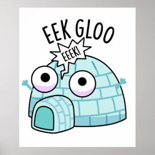 Eek-gloo Rolig Igloo Puns Poster
