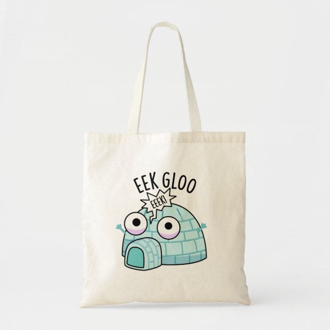 Eek-gloo Rolig Igloo Puns  Tygkasse (Framsidan)