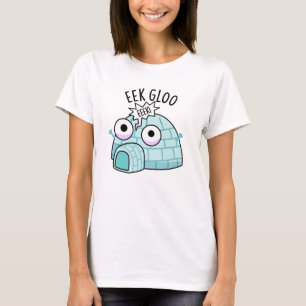 Eek-gloo Roligt Igloo Skämt T Shirt