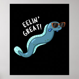 Eelin Underbar Funny Slippery Eel Pun Mörk BG Poster