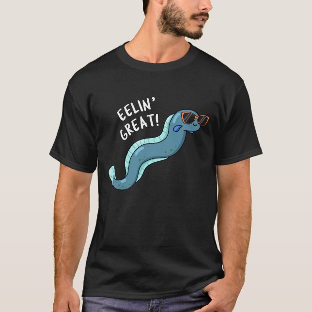 Eelin Underbar Funny Slippery Eel Pun Mörk BG T Shirt (Framsida)