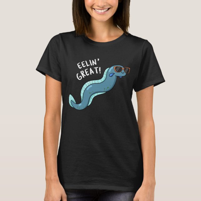 Eelin Underbar Funny Slippery Eel Pun Mörk BG T Shirt (Framsida)