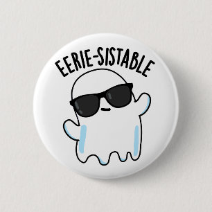 Eerie-sistable Funny Ghost Pun Knapp