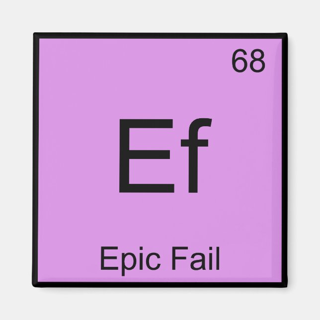 Ef - Epic Misslyckas Inslag-symbol för kemi Tee Magnet (Framsidan)