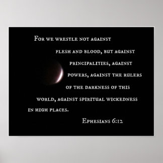 Efesierna 6:12 För vi brottas inte mot kött.. Poster