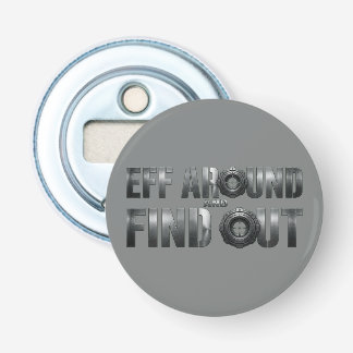Eff Around and Find Out – Gunmetal. Flasköppnare