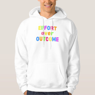 Effort over outcome motivation shirt hoodie