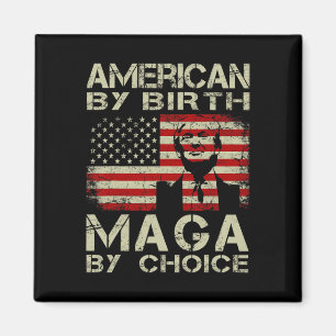 Efter Birth Maga by Choice Pro Trump 2024 US Flagg Magnet