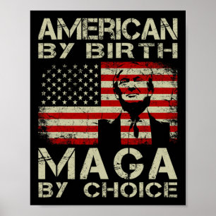 Efter Birth Maga by Choice Pro Trump 2024 US Flagg Poster