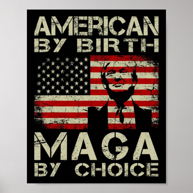 Efter Birth Maga by Choice Pro Trump 2024 US Flagg Poster (Framsidan)