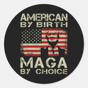 Efter Birth Maga by Choice Pro Trump 2024 US Flagg Runt Klistermärke
