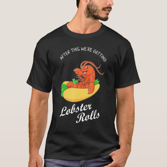 Efter det här får man lobsterross t shirt (Framsida)