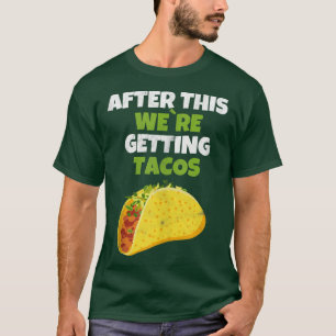 Efter det här får vi Tacos Tee Funny Taco 