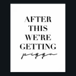 Efter det här hämtar vi Pizza Poster<br><div class="desc">Efter det här hämtar vi Pizza</div>