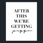 Efter det här hämtar vi Pizza Poster<br><div class="desc">Efter det här hämtar vi Pizza</div>