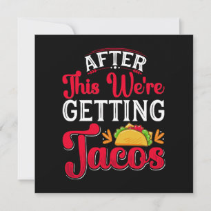 Efter detta ska vi äta tacos