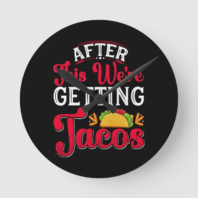 Efter detta ska vi ha tacos rund klocka (Framsida)