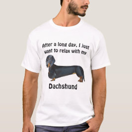 Efter en lång dag.. Dachshund T Shirt