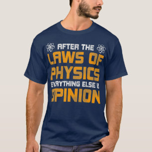Efter fysikens lagar är allt annat t shirt
