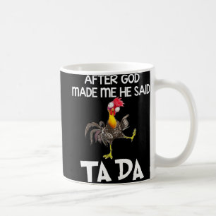 Efter Gud sa att han sa Ta Da Chicken Roligt Kaffemugg
