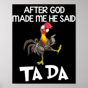 Efter Gud sa att han sa Ta Da Chicken Roligt Poster