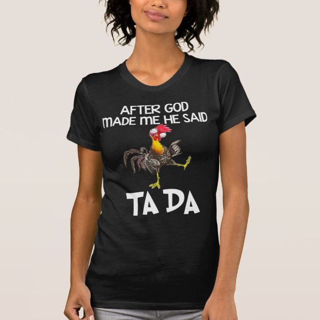 Efter Gud sa att han sa Ta Da Chicken Roligt T Shirt (Framsida)