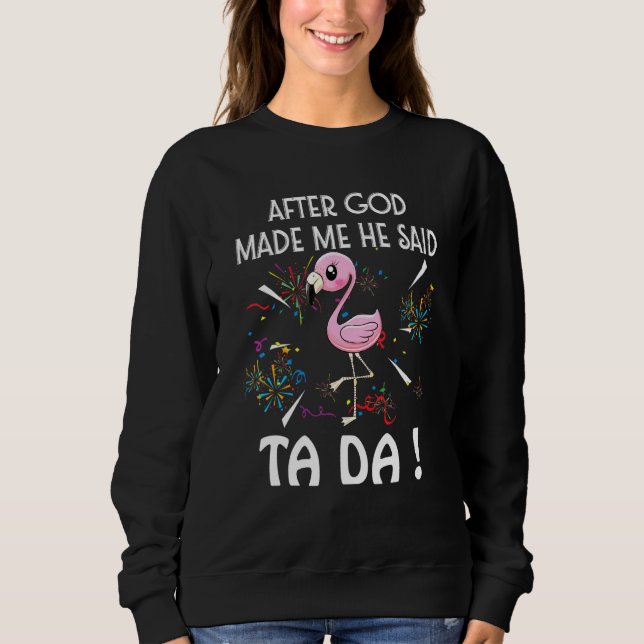 Efter Gud sa att han sa Ta Da Flamigo T Shirt (Framsida)