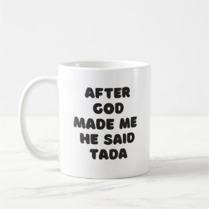 Efter gud sa han att Tada Kaffemugg