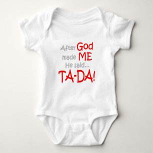 Efter guden gjorde mig, sade han….,TA-DA!! T Shirt