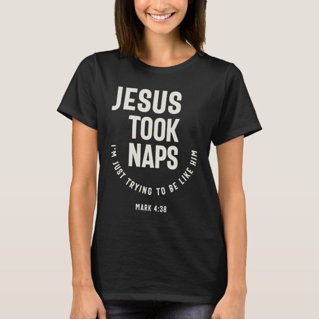 Efter Jesus exempel Mark 4:38 Citat T Shirt (Framsida)