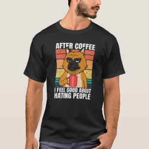 Efter kaffe känner jag Bra om att hetsa folk Germa T Shirt