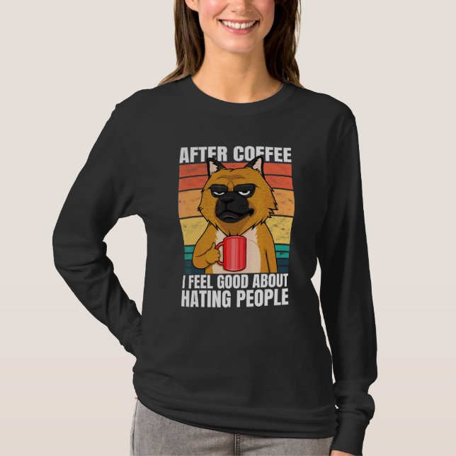Efter kaffe mår jag bra av att hata människor schä t shirt (Framsida)