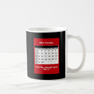 Efter tisdag även går kalendern WTF. Kaffemugg