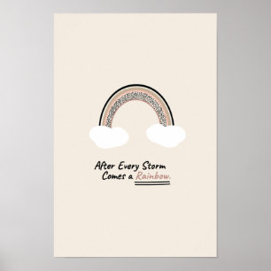 Efter varje storm kommer en regnbåge! Skriv Poster