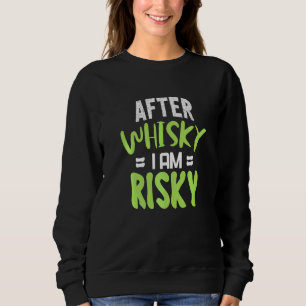 Efter Whisky Är Jag Riskabel Dricker Sprit Drickar T Shirt