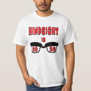 Efterklokhet är 20/20 t-shirt