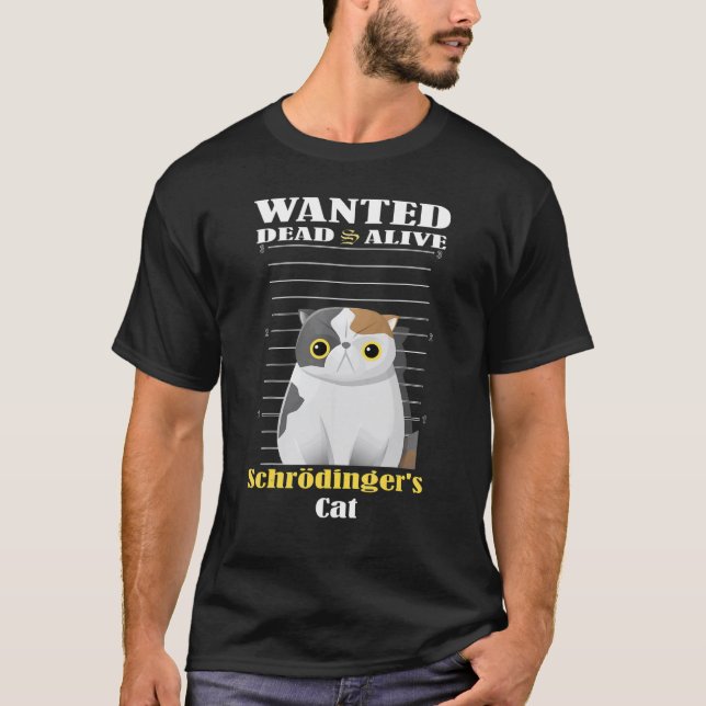 Efterlyst död eller levande Schrödingers katt fäng T Shirt (Framsida)