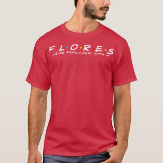 Efternamnet Flores Family Flores Flores Efternamn T Shirt