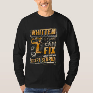 Efternamnet Whitten kan åtgärda allt utom dumheter T Shirt