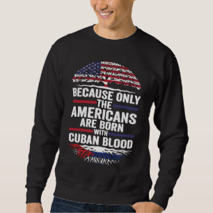 eftersom bara amerikaner föds med kubansk blom lång ärmad tröja