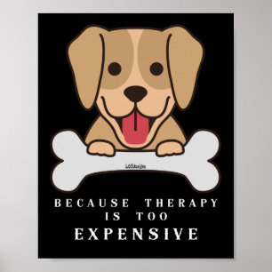 EFTERSOM BEHANDLINGEN ÄR FÖR rolig hund Poster