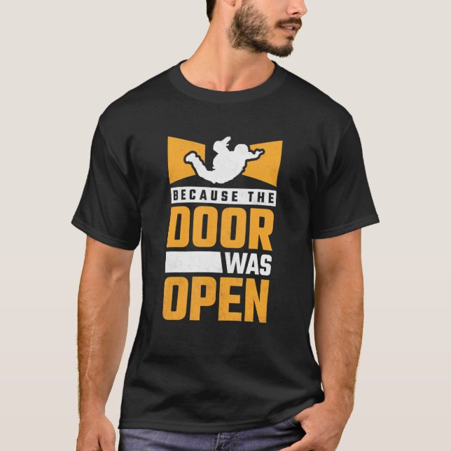 Eftersom Dörren Var Öppen Fallskärmshopp T Shirt (Framsida)