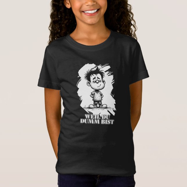 Eftersom du är dum – Ironiskt Statement-Motiv T Shirt (Framsida)