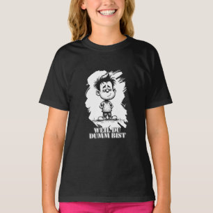 Eftersom du är dum – Ironiskt Statement-Motiv T Shirt