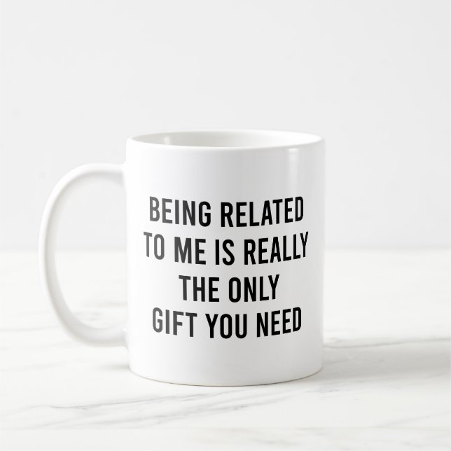 Eftersom du är kopplad till mig, är det enda gåvan kaffemugg (Vänster)