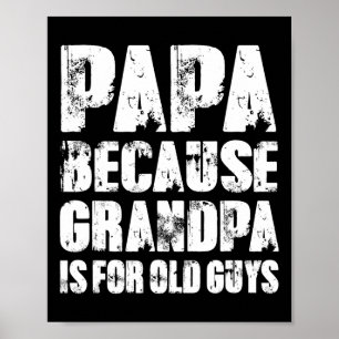 Eftersom farfar är för gamla killar rolig pappa fä poster